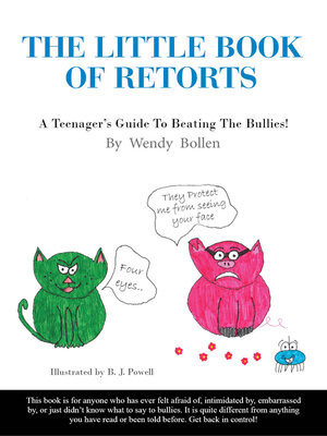 cover image of The Little Book of Retorts: a Teenager's Guide to Beating the Bullies